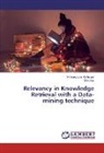 Dino Isa, Vishweshwa Kallimani, Vishweshwar Kallimani - Relevancy in Knowledge Retrieval with a Data-mining technique