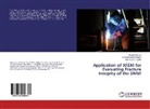Somnat Bhattcharaya, Somnath Bhattcharaya, Kama Sharma, Kamal Sharma, Alok Tripathi, Alok Kumar Tripathi - Application of XFEM for Evaluating Fracture Integrity of the DMW