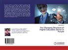 Sapna Sharma - The Changing Structure of Higher Education Sector in Punjab