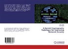 Vivek Kapoor, Rahu Yadav, Rahul Yadav - A Hybrid Cryptography Technique for Improving Network Security