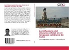 Cornelius Griep - La influencia del discurso oficial en el lenguaje cotidiano de Cuba