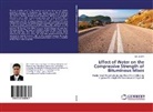 Md Shahin, Md. Shahin - Effect of Water on the Compressive Strength of Bituminous Mixes
