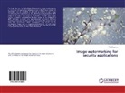 Mira Boushra - Image watermarking for security applications
