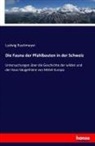 Ludwig Ruetimeyer - Die Fauna der Pfahlbauten in der Schweiz