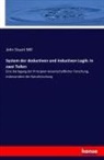 John Stuart Mill - System der deductiven und inductiven Logik: in zwei Teilen