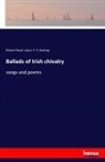 Robert Dwye Joyce, Robert Dwyer Joyce, P X Keating, P. X. Keating - Ballads of Irish chivalry