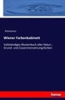 anonym, Anonymus - Wiener Farbenkabinett