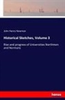 John Henry Newman - Historical Sketches, Volume 3