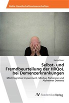 Karina Bauer - Selbst- und Fremdbeurteilung der HRQoL bei Demenzerkrankungen