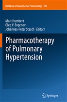 Oleg V. Evgenov, Marc Humbert, Johannes-Peter Stasch, Ole V Evgenov, Oleg V Evgenov - Pharmacotherapy of Pulmonary Hypertension