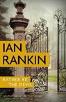 Ian Rankin - Rather Be the Devil