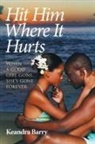 Keandra Barry - Hit Him Where It Hurts