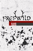 Klaus Farin - Frei.Wild