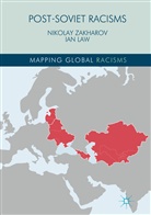 Ian Law, Nikola Zakharov, Nikolay Zakharov, Nikolay Law Zakharov - Post-Soviet Racisms