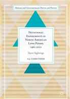 A J Carruthers, A. J. Carruthers - Notational Experiments in North American Long Poems, 1961-2011