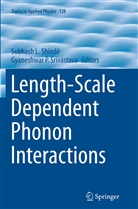 Subhas L Shindé, Subhash L Shindé, P Srivastava, P Srivastava, Subhash L. Shinde, Subhash L. Shindé... - Length-Scale Dependent Phonon Interactions