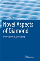 Nianju Yang, Nianjun Yang - Novel Aspects of Diamond