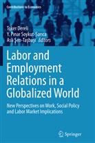 Asli ¿en-Ta¿ba¿i, Toker Dereli, Pinar Soykut-Sarica, Y Pinar Soykut-Sarica, Asli Sen-Tasbasi, Asli Şen-Taşbaşi... - Labor and Employment Relations in a Globalized World