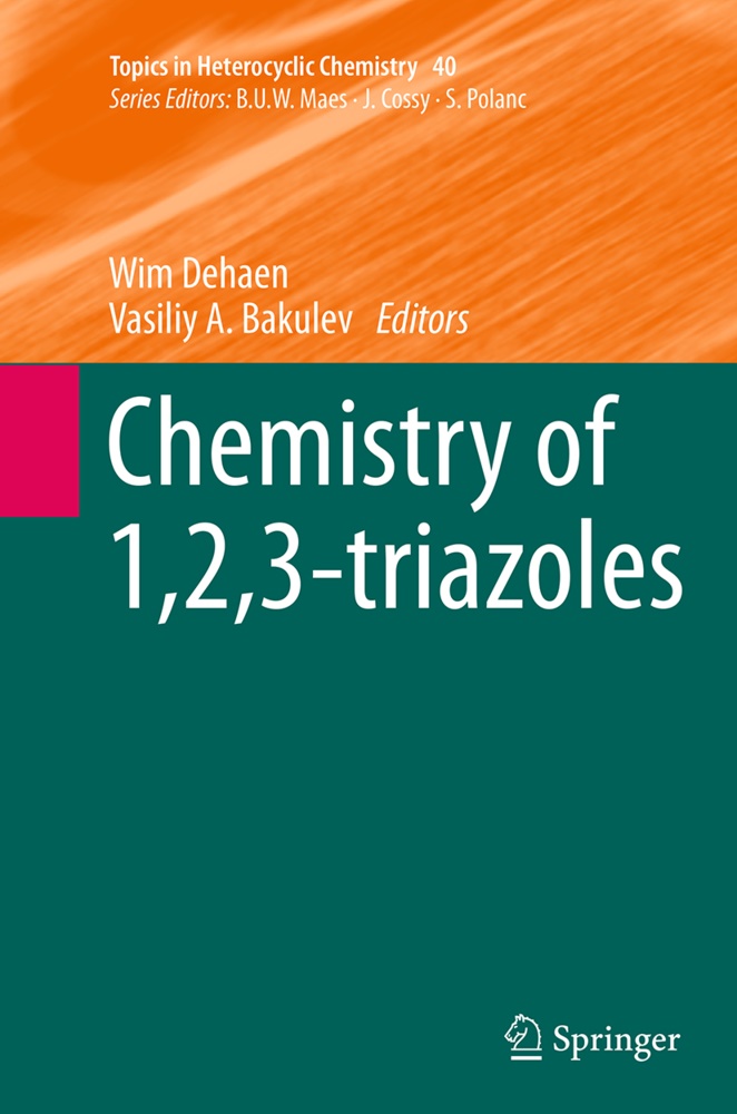 A Bakulev,  A Bakulev, Vasiliy A. Bakulev, Wi Dehaen, Wim Dehaen - Chemistry of 1,2,3-triazoles