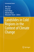 Yin Guo, Ying Guo, Hideaki Marui, Wei Shan, Alexander Strom, Fawu Wang... - Landslides in Cold Regions in the Context of Climate Change