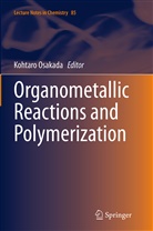 Kohtar Osakada, Kohtaro Osakada - Organometallic Reactions and Polymerization