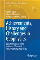 Robert Bialik, Mariusz Majda¿ski, Marius Majdanski, Mariusz Majdanski, Mariusz Majdański, Mateusz Moskalik - Achievements, History and Challenges in Geophysics