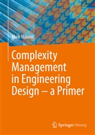 Maik Maurer - Complexity Management in Engineering Design - a Primer