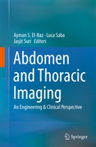 Ayman S. El-Baz, Luc Saba, Luca Saba, Jasjit Suri, Jasjit S. Suri - Abdomen and Thoracic Imaging