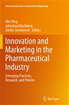 Min Ding, Jehoshu Eliashberg, Jehoshua Eliashberg, Jehoshua (The Wharton School Eliashberg, Stefan Stremersch - Innovation and Marketing in the Pharmaceutical Industry