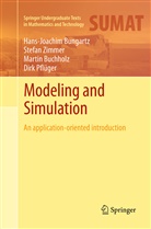 Ma Buchholz, Martin Buchholz, Hans-Joachi Bungartz, Hans-Joachim Bungartz, Dirk Pflüger, Stefa Zimmer... - Modeling and Simulation