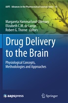 Elizabet C M de Lange, Elizabeth C M de Lange, Elizabeth de Lange, Elizabeth C. M. De Lange, Elizabeth C.M. de Lange, Robert G Thorne... - Drug Delivery to the Brain