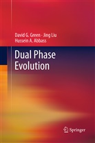 Hussein Abbass, Hussein A Abbass, Hussein A. Abbass, David Green, David G Green, David G. Green... - Dual Phase Evolution