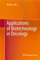 Kewal K Jain, Kewal K. Jain - Applications of Biotechnology in Oncology