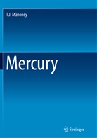 T J Mahoney, T. J. Mahoney, T.J. Mahoney, Terry Mahoney - Mercury: Mercury