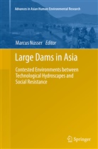 Marcus Nusser, Marcu Nüsser, Marcus Nüsser - Large Dams in Asia