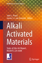 Jannie S. J. van Deventer, Joh L Provis, John L Provis, John Provis, John L. Provis, S J van Deventer... - Alkali Activated Materials