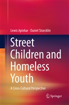lewi aptekar, Lewis Aptekar, Daniel Stoecklin - Street Children and Homeless Youth