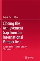 Julia V Clark, Julia V. Clark, Juli V Clark, Julia V Clark - Closing the Achievement Gap from an International Perspective