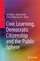Gert Biesta, Mari De Bie, Maria De Bie, Danny Wildemeersch - Civic Learning, Democratic Citizenship and the Public Sphere