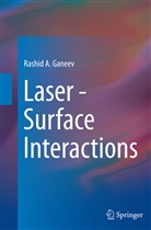 Rashid A Ganeev, Rashid A. Ganeev - Laser - Surface Interactions