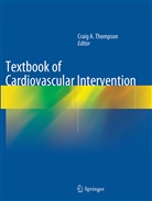 Crai A Thompson, Craig A Thompson, Craig A. Thompson - Textbook of Cardiovascular Intervention