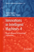 C Jain, C Jain, Colett Faucher, Colette Faucher, Lakhmi C. Jain - Innovations in Intelligent Machines-4