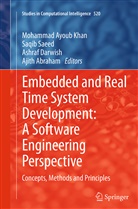 Ajith Abraham, Ashraf Darwish, Ashraf Darwish et al, Mohammad Ayoub Khan, Saqi Saeed, Saqib Saeed - Embedded and Real Time System Development: A Software Engineering Perspective