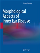 Yasuya Nomura - Morphological Aspects of Inner Ear Disease
