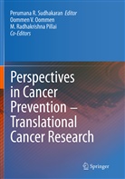 Sudhakaran Perumana, Perumana R. Sudhakaran, M Radhakrishna Pillai, Perumana R. Sudhakaran, Oomme V Oommen, Oommen V Oommen - Perspectives in Cancer Prevention-Translational Cancer Research