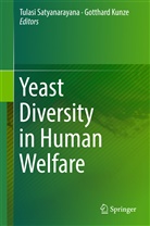 Kunze, Kunze, Gotthard Kunze, Tulas Satyanarayana, Tulasi Satyanarayana - Yeast Diversity in Human Welfare