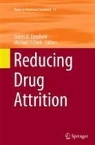Michael P Clark, James R. Empfield, P Clark, P Clark, Michael P Clark, Jame R Empfield... - Reducing Drug Attrition