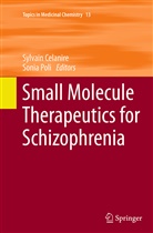 Sylvai Celanire, Sylvain Celanire, Poli, Poli, Sonia Poli - Small Molecule Therapeutics for Schizophrenia
