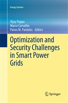 Marc Carvalho, Marco Carvalho, Vijay Pappu, Panos Pardalos, Panos M. Pardalos - Optimization and Security Challenges in Smart Power Grids