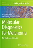 M Marincola, M Marincola, Francesco M. Marincola, Magdalen Thurin, Magdalena Thurin - Molecular Diagnostics for Melanoma